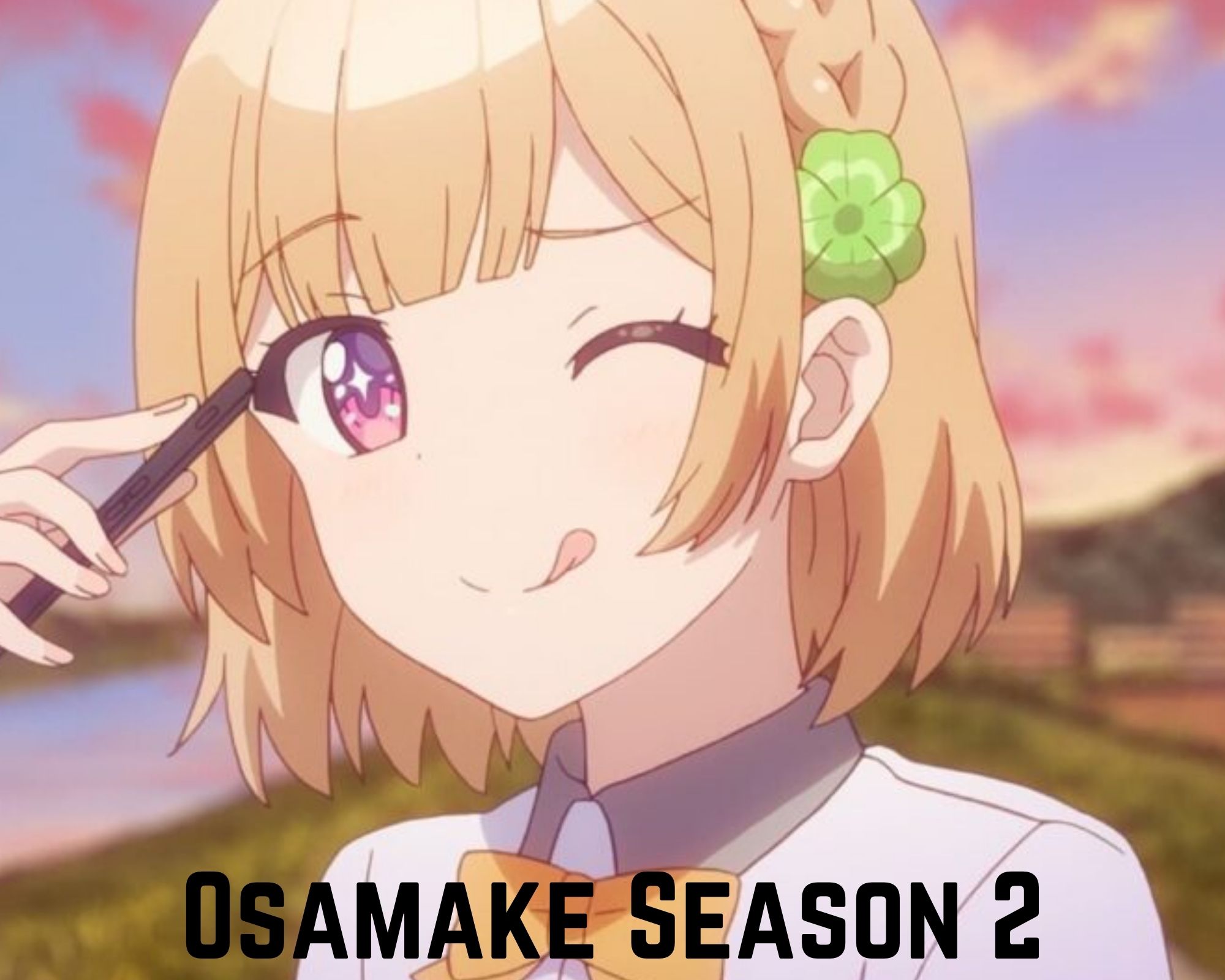 Osamake Season 2 Release Date And Plot Confirmed Or Cancelled