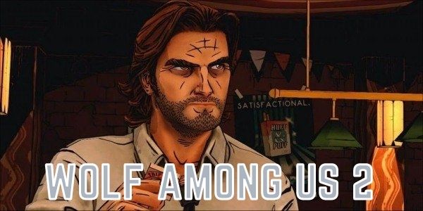 Wolf Among Us 2 Release Date – Everything You Need To Know