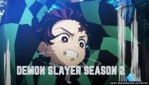 Demon Slayer Season 2 Release Date, Spoilers, Preview, Cast – Everything You Need To Know