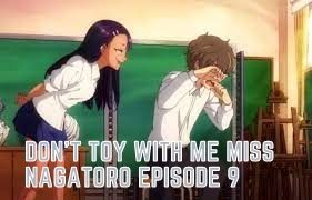 Don’t Toy With Me Miss Nagatoro Episode 9 Release Date And Time