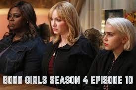 Good Girls Season 4 Episode 10 Release Date, Spoilers, Preview – Can Beth balance Her professional life?