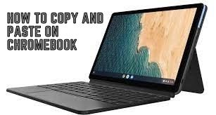 How To Copy And Paste On Chromebook – Methods To Copy And Paste On Chromebook Easily