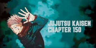 Jujutsu Kaisen Chapter 150 Release Date, Spoilers, Preview – Everything You Need To Know