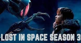 Lost In Space Season 3 Release Date, Plot, Where To Watch – Will Robin Family Be Able To Find A Way To Their Resolute?