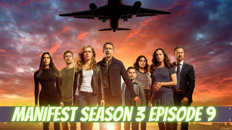 Manifest Season 3 Episode 9: Release Date, Spoilers, Preview – Will