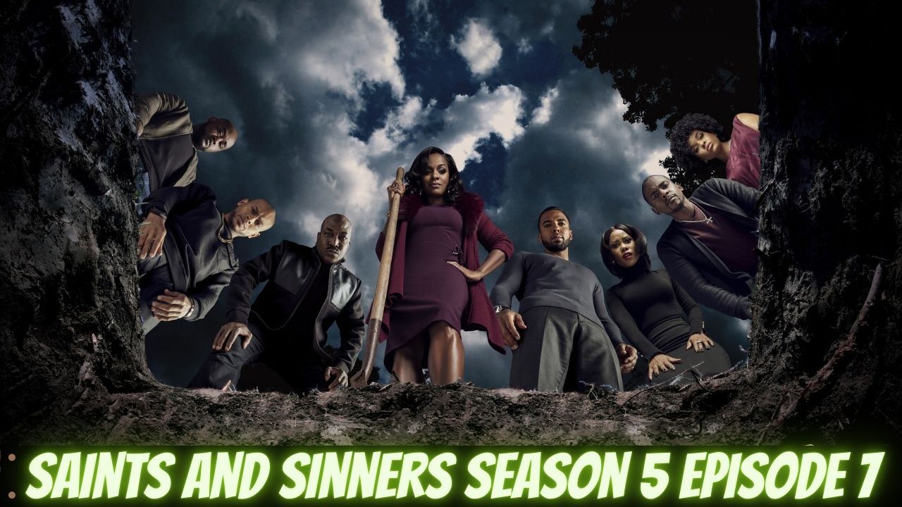 Saints And Sinners Season 5 Episode 7 release date