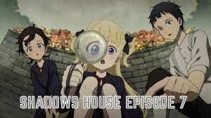 Watch Shadows House Episode 7 Online