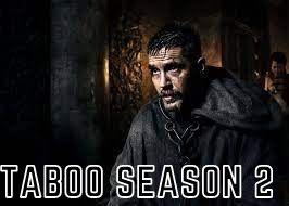 Taboo Season 2 (2021 Edition)Renewal Status, Release Date, Expected Plot – Everything You Need To Know