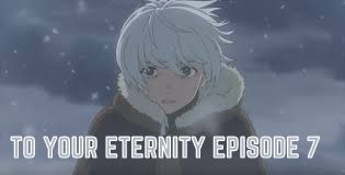 To Your Eternity Episode 8 Release Date And Time, Spoilers, Preview, Watch English Dub Online – Anime News & Facts