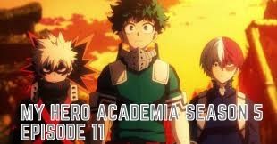 My Hero Academia Season 5 Episode 11 Release Date & Time, Spoilers – Anime News & Facts