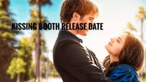 kissing booth 3 release date