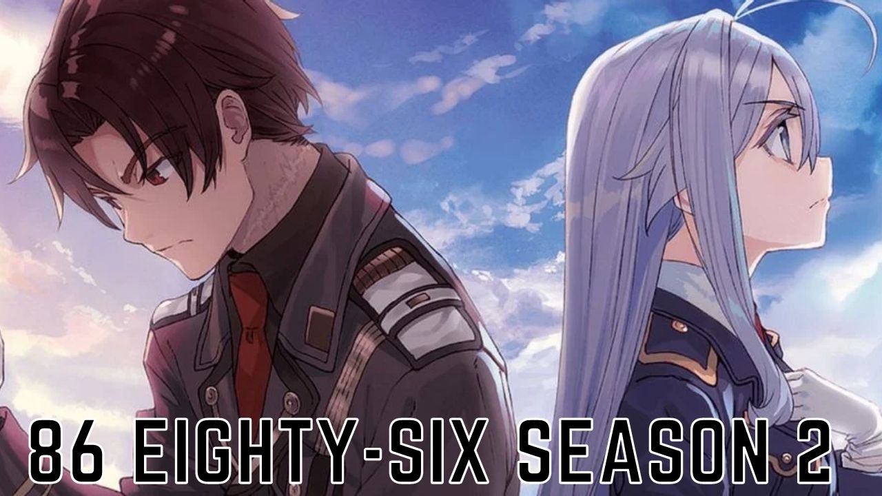 86 Season 2 Eighty Six Release Date 21 Trailer Plot Tremblzer World