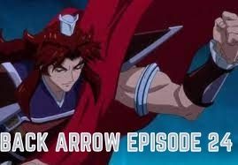 Back Arrow Episode 24: Release Date, Spoilers & Preview – All The Latest News