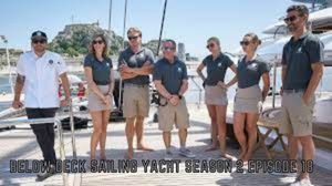 Watch Below Deck Sailing Yacht Season 2 Episode 18 Online Release Date And Time, Spoilers, Countdown – Tremblzer