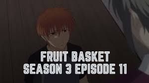 Fruit Basket Season 3 Episode 11 Release Date & Spoilers, Recap – Everything We Know