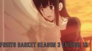 Watch Fruits Basket Season 3 Episode 12 Online