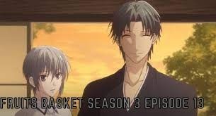 WATCH FRUITS BASKET SEASON 3 EPISODE 13 ONLINE