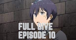 Watch Full Dive Episode 10 Online