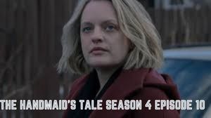 Watch The Handmaid’s Tale Season 4 Episode 10 Online Spoilers, Release Date & Preview I Tremblzer