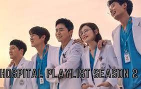 Hospital Playlist Season 2 Release Date, Cast, Plot – What We Know So Far