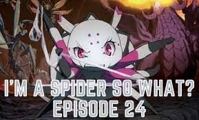 So I’m a Spider, So What? Episode 24 Release Date And Time, Countdown, Spoilers for Finale