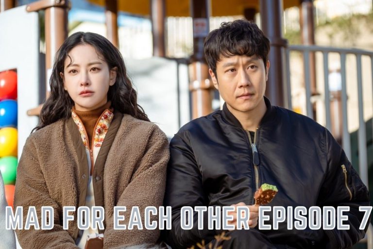 Mad For Each Other Episode 7 Release Date, Spoilers, Preview – Tremblzer