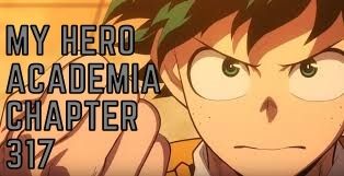 My Hero Academia Chapter 317 Release Date And Time, Spoilers, Countdown – What We Know