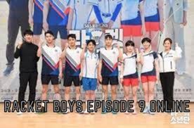 Watch Racket Boys Episode 9 Online Release Date and Time, Spoilers, Countdown I Tremblzer