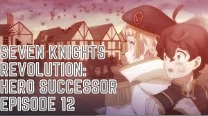 Watch Seven Knights Revolution: Hero Successor Episode 12 Online