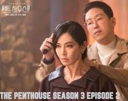 The Penthouse Season 3 Episode 2 Release Date & Spoilers, Preview – What We Know So Far