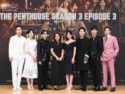 Watch “The Penthouse Season 3 Episode 3” Online, Release Date & Spoilers, Preview I Tremblzer