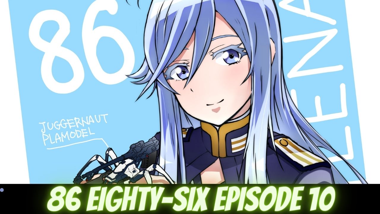 86 Eighty Six Episode 10 Release Date Time Spoilers Preview Anime News Facts Tremblzer World