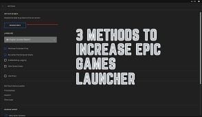 3 Methods To Increase Epic Games Launcher Download Speed By 100 21 Tremblzer World