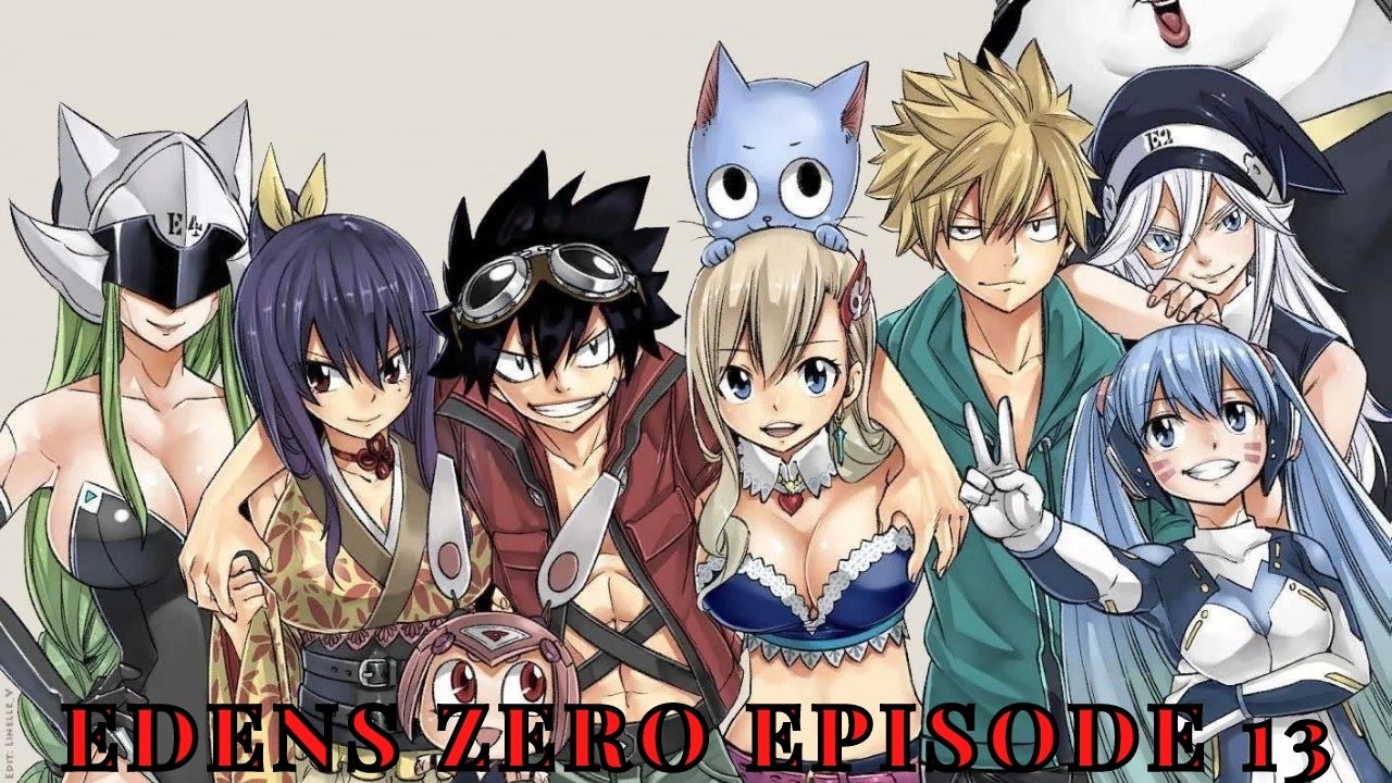 Edens Zero Episode 13 Release Date Preview Recap Tremblzer Tremblzer World