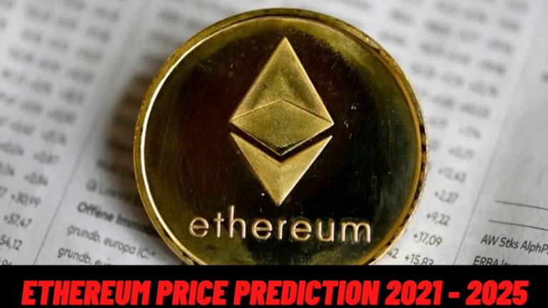 Ethereum Price Prediction 2021 – 2025: Will Ethereum Beat Bitcoin In The Upcoming Years?