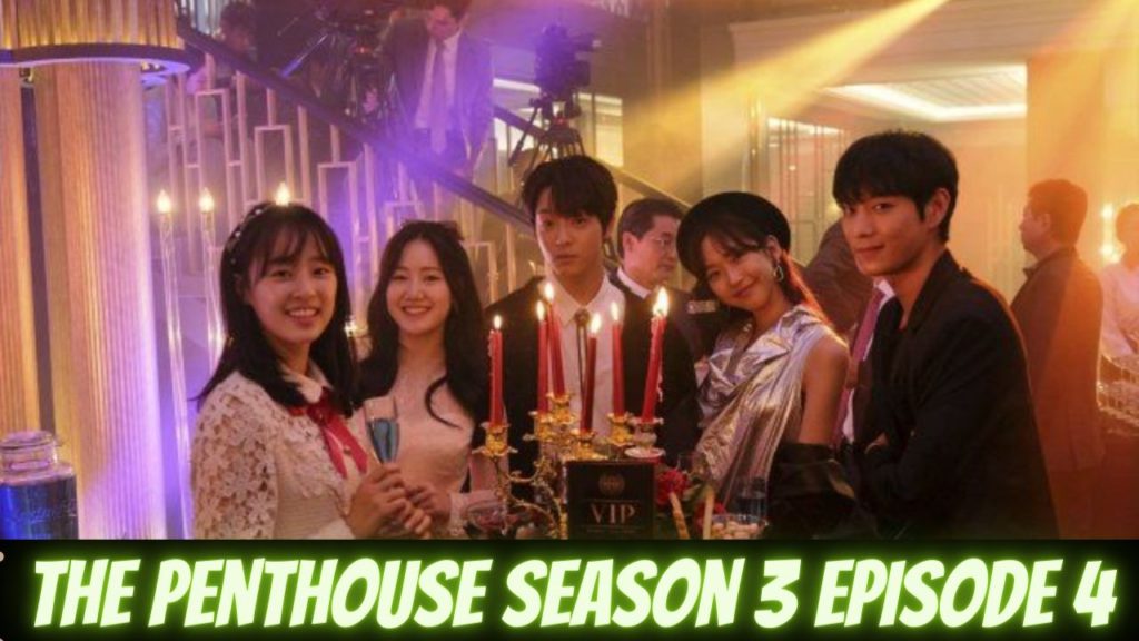 The Penthouse Season 3 Episode 4 Release Date, Countdown, Spoilers