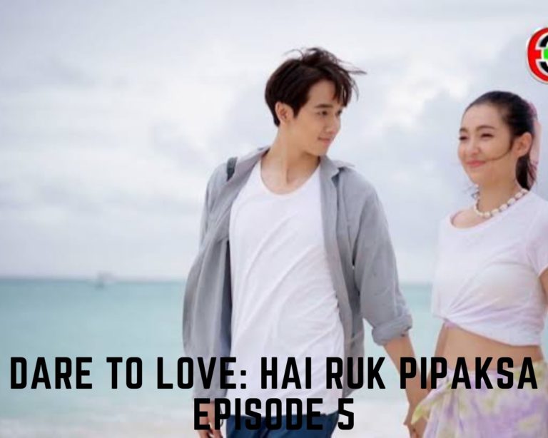 Dare To Love: Hai Ruk Pipaksa Episode 5 RELEASE DATE and TIME, PREVIEW I Tremblzer