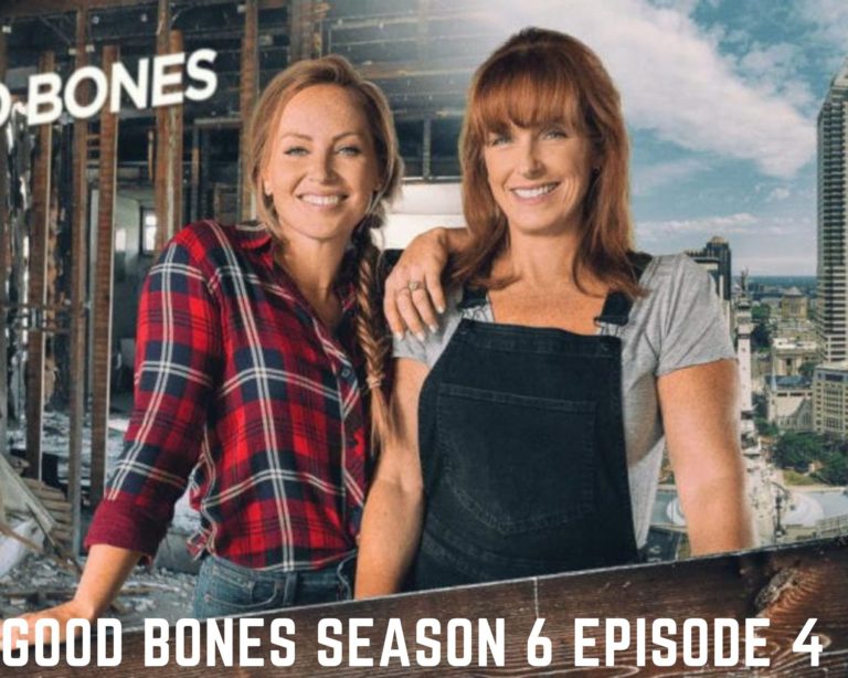 Good Bones Season 6 Episode 4 Release Date, Synopsis, Cast I Tremblzer