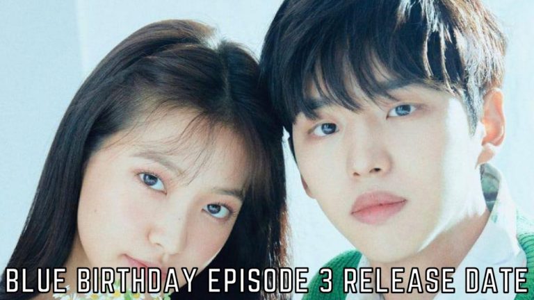 Blue Birthday Episode 3 Release Date, Spoilers And Watch Online I Tremblzer