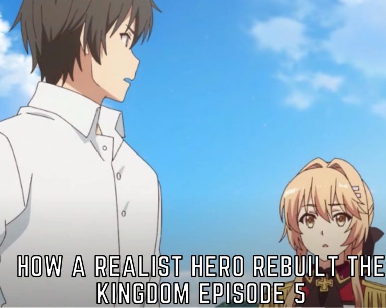 Watch How a Realist Hero Rebuilt the Kingdom Episode 5 Online