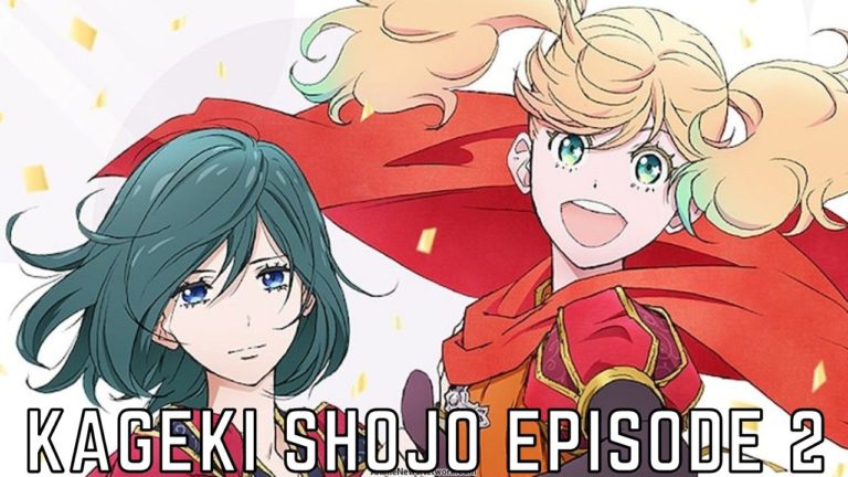 Kageki Shojo!! Episode 2 Release Date and Time, Countdown, Spoilers, When Is It Coming Out?