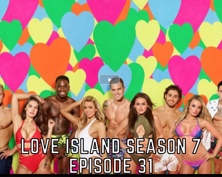 Watch Love Island Season 7 Episode 31 Online I Tremblzer