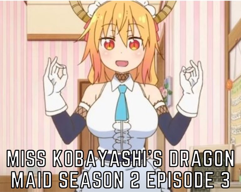 Watch Miss Kobayashi’s Dragon Maid Season 2 Episode 3 Online