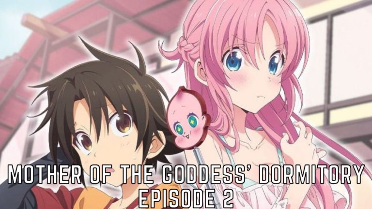 Mother Of The Goddess’ Dormitory Episode 2 Online