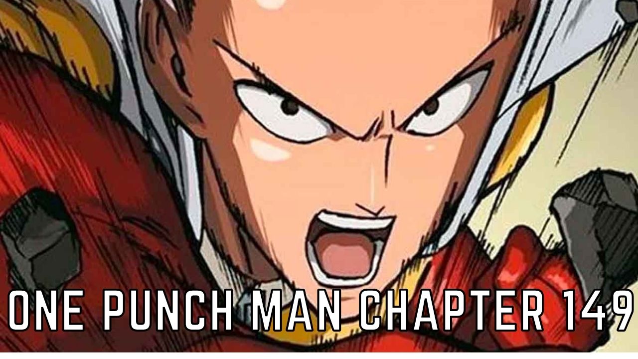 One Punch Man Chapter 149 Release Date Spoilers And Read Manga Online Tremblzer Tremblzer World