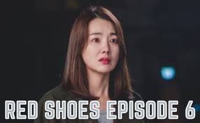 Watch Red Shoes Episode 6 Online Release Date, Spoilers & Preview – Tremblzer