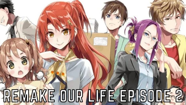 Remake Our Life Episode 2 Release Date, Preview & Recap – Tremblzer