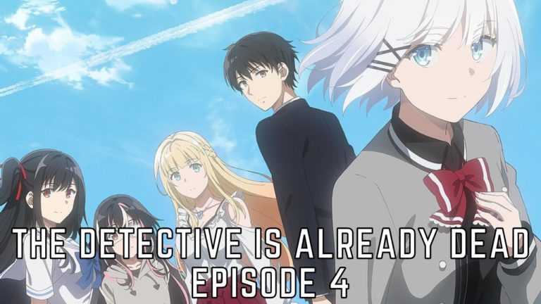 Watch The Detective Is Already Dead Episode 4 Online