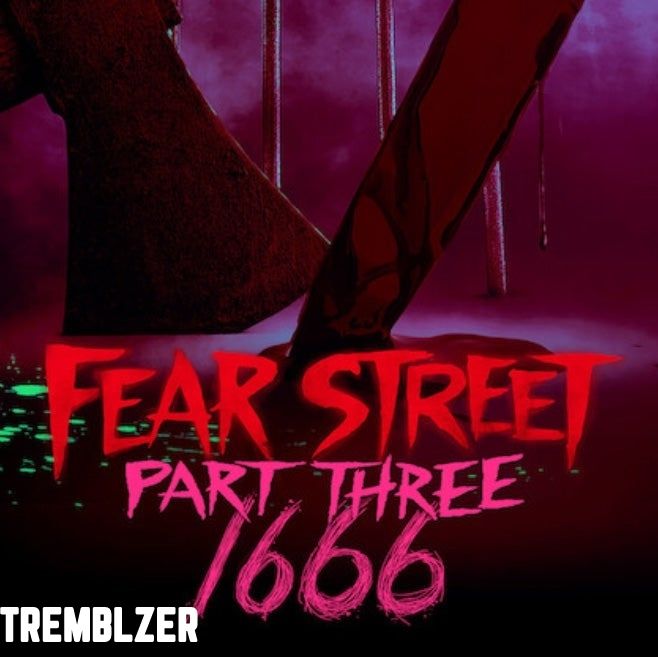 Watch Fear Street 1666 Part 3 Online Release Date, Spoilers, Part1 and Part 2 Summary, Where To Watch? Cast, Trailer I Tremblzer