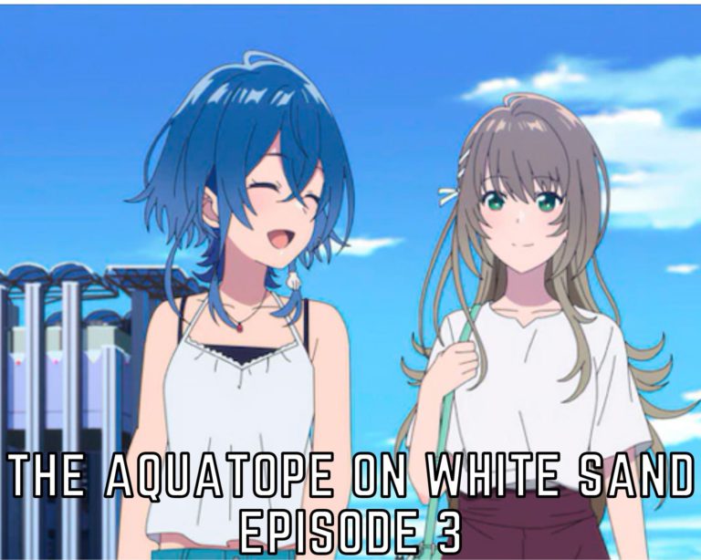 Watch The Aquatope On White Sand Episode 3 Online